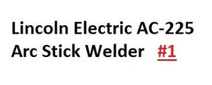 LINCOLN Electric AC-225 Arc Stick Welder